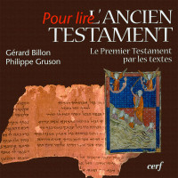 Pour lire l'Ancien Testament - Le premier testament par les textes