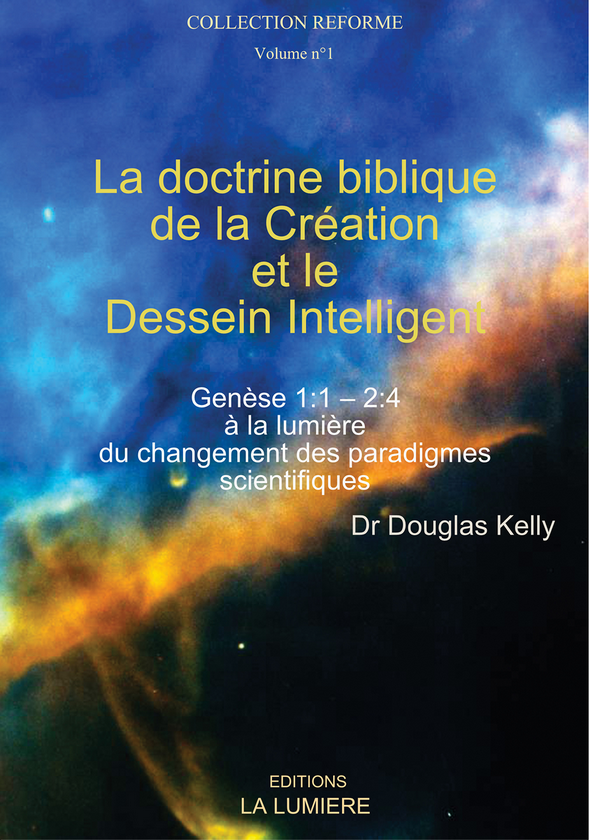 Doctrine biblique de la création et le dessein intelligent, La