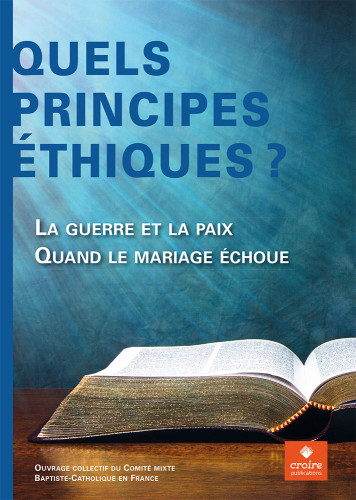 Quels principes éthiques ? - La guerre et la paix - Quand le mariage échoue