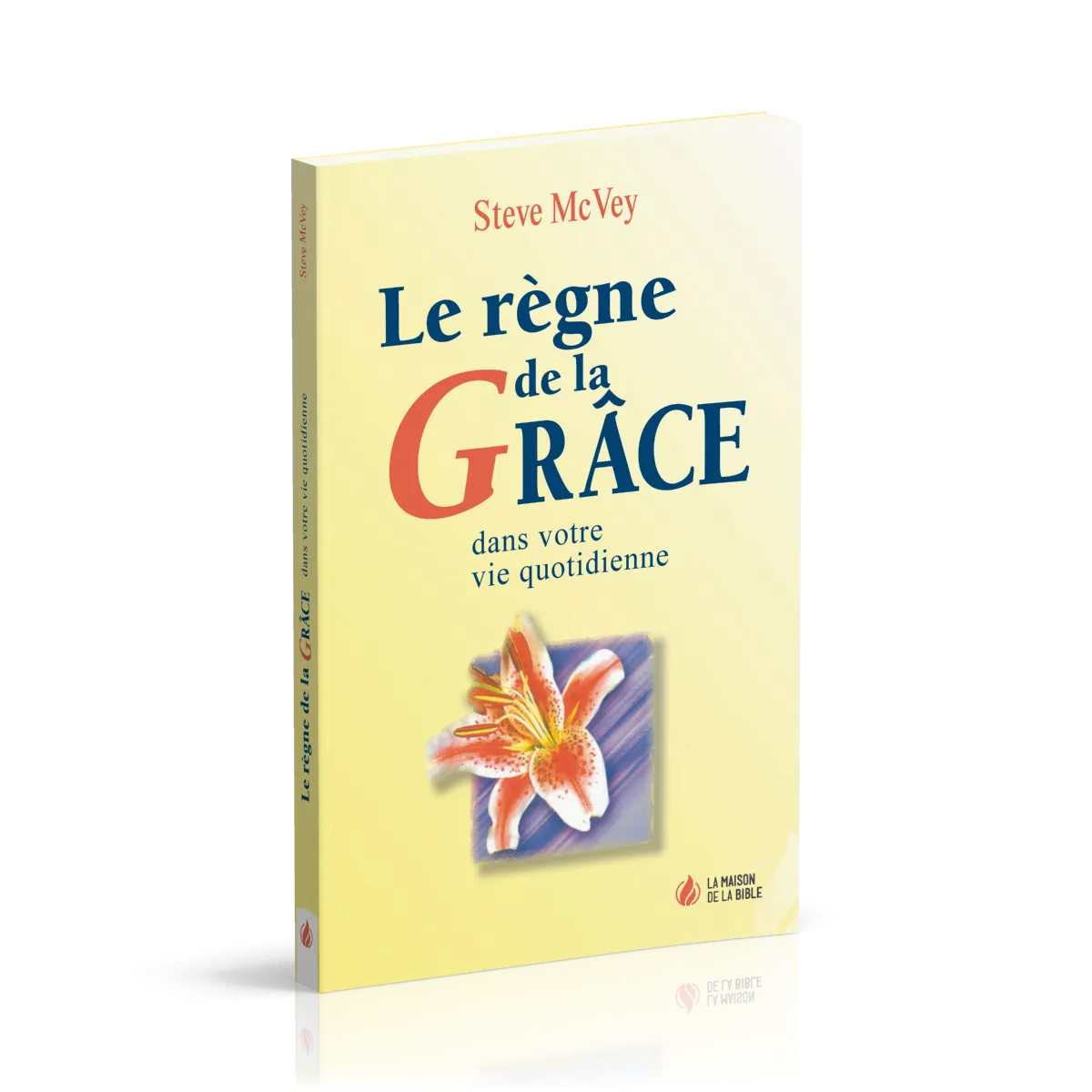 Règne de la grâce dans votre vie quotidienne, Le