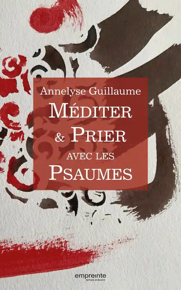 Méditer prier avec les Psaumes