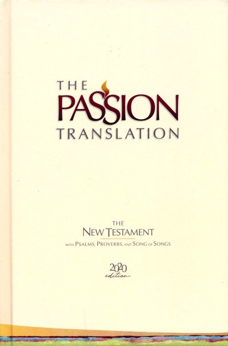 The Passion New Testament + Pslms + Pr + Sg hardcover