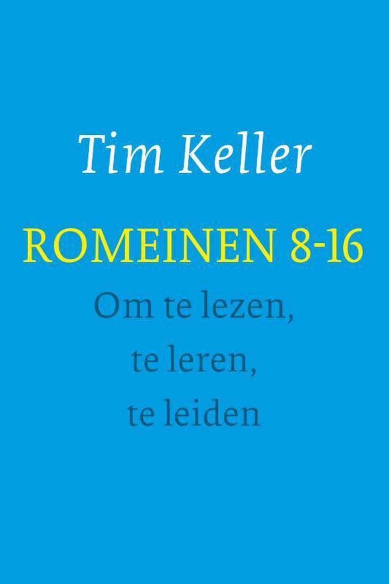 Romeinen 8-16 - Om te lezen, te leren, te leiden