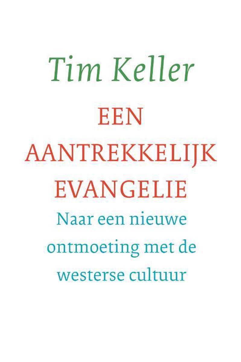 Een aantrekkelijk evangelie - Naar een nieuwe ontmoeting met de westerse cultuur