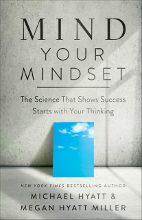 Mind your mindset - The science that shows success starts with your thinking