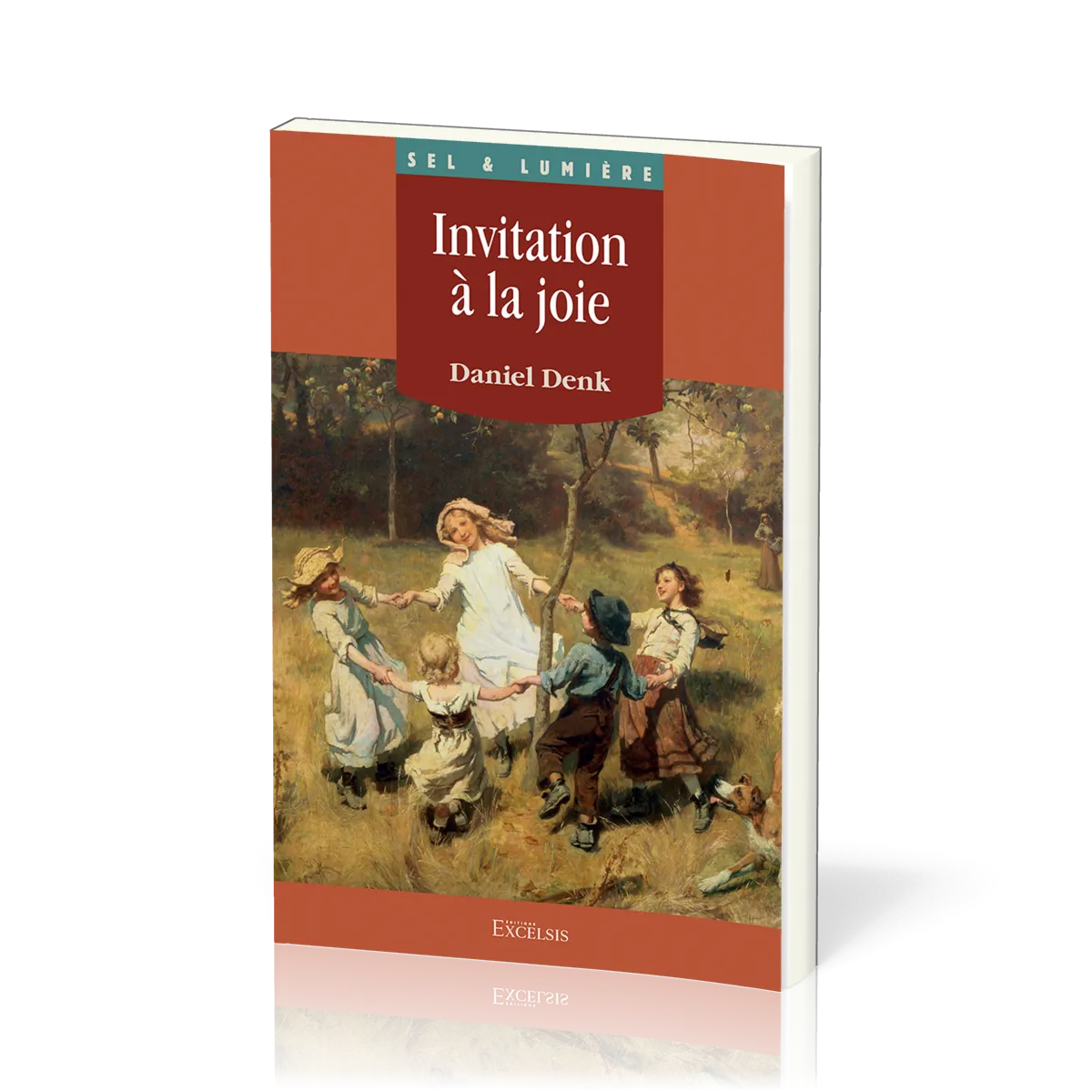Invitation à la joie - Un voyage avec Dieu sur les terres de l’épanouissement humain