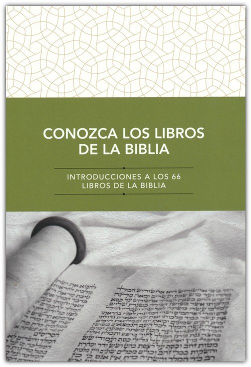 Conozca los libros de la Biblia - Introducciones a los 66 libros de la Biblia