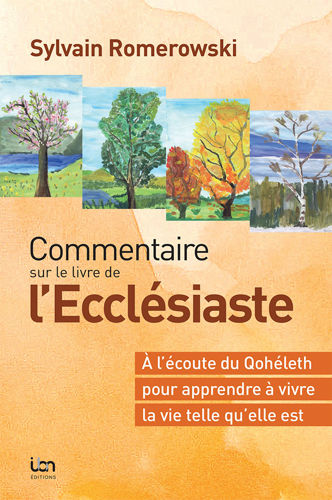 Commentaire sur le livre de l’Ecclésiaste (2e édition) - Pour apprendre à vivre la vie telle...