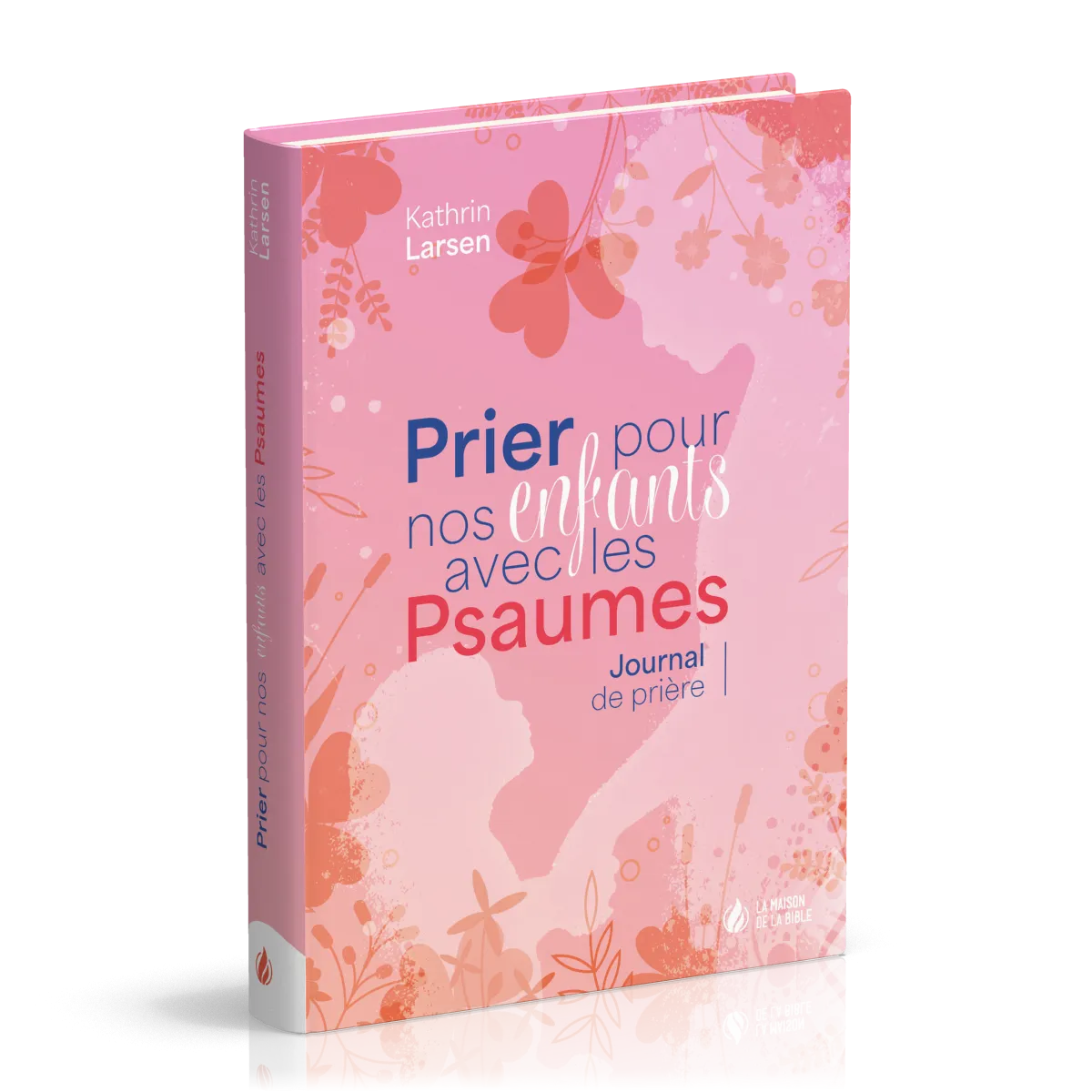 Prier pour nos enfants avec les Psaumes - Journal de prières