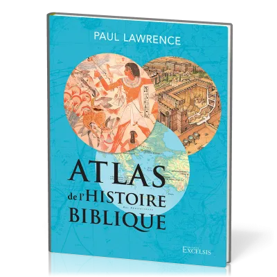Atlas de l'Histoire biblique (2e édition)
