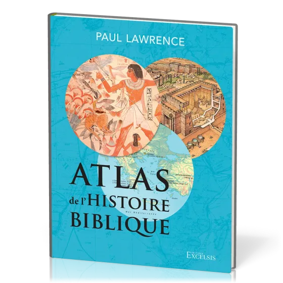 Atlas de l'Histoire biblique (2e édition)