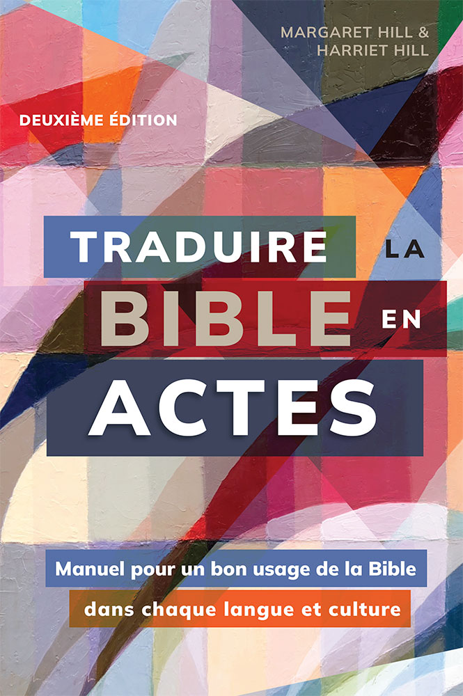 Traduire la Bible en actes - Manuel pour un bon usage de la Bible dans chaque langue et culture