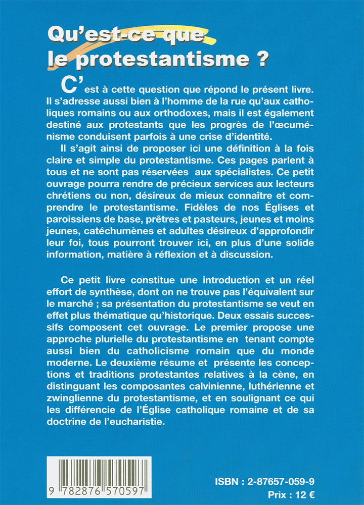 Protestantisme, Le - ce qu’il est, ce qu’il n’est pas