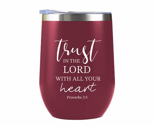 Tumbler Trust in the Lord... - Proverbs 3:5