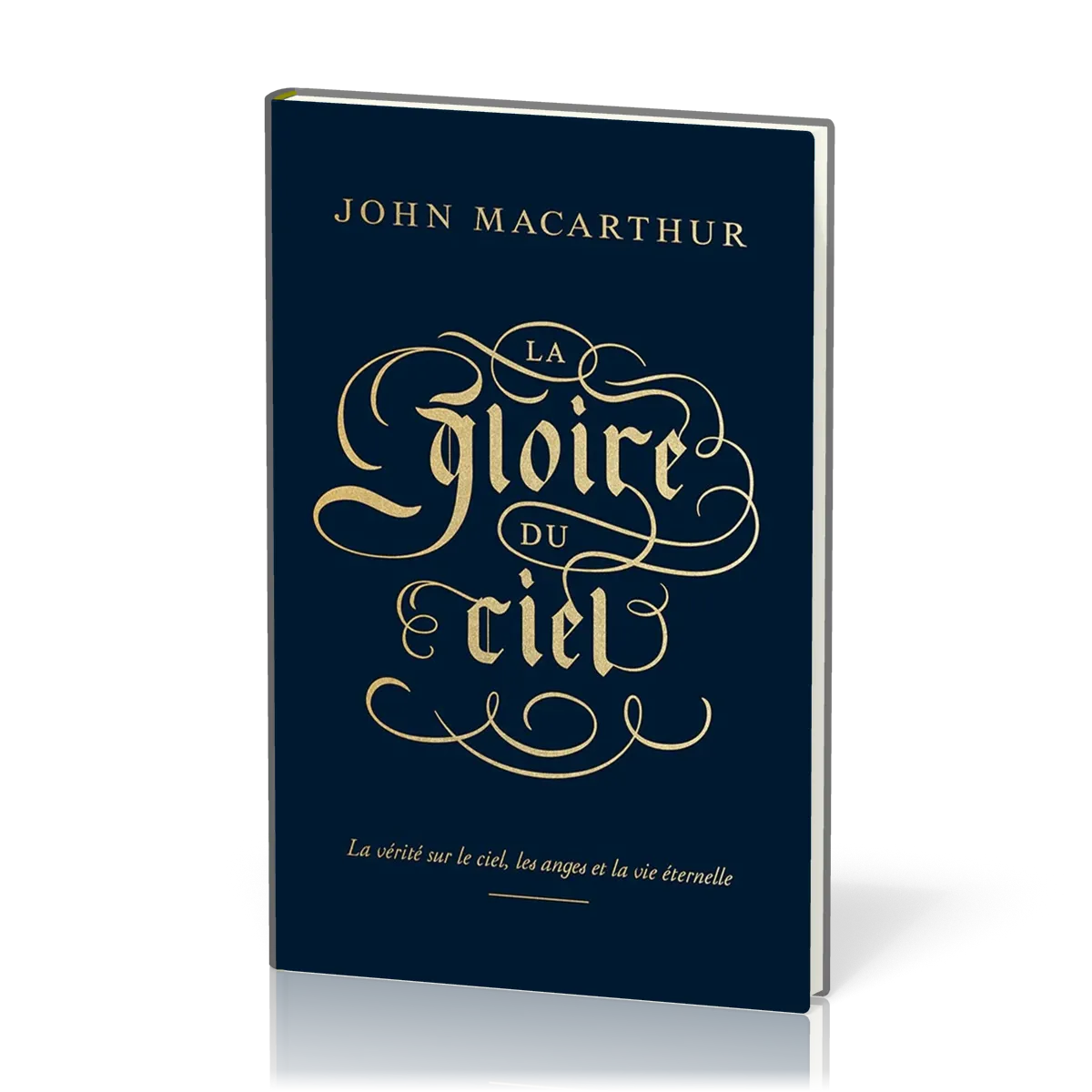 Gloire du ciel, La - La vérité sur le ciel, les anges et la vie éternelle