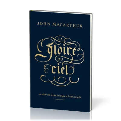 Gloire du ciel, La - La vérité sur le ciel, les anges et la vie éternelle
