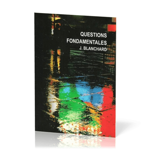 Questions fondamentales  - Ré éditidion
