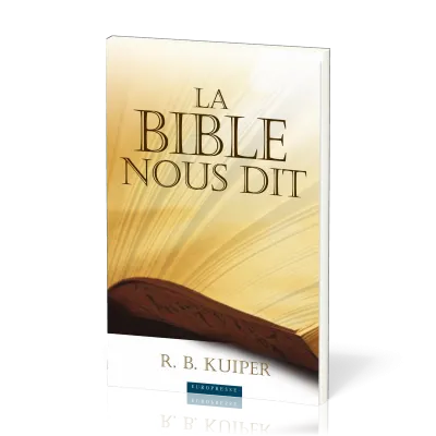 Bible nous dit, La - Une présentation théologique du salut