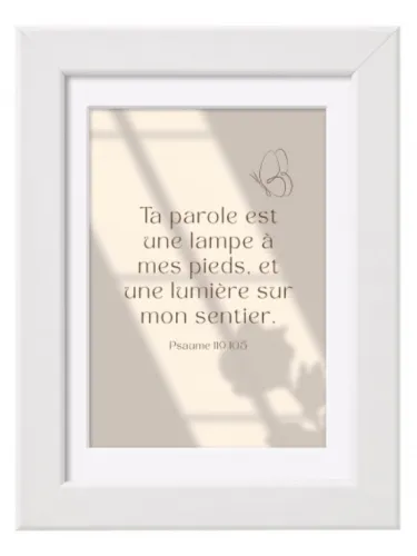Cadre Ta parole est une lampe à mes pieds... - Ps. 119:105