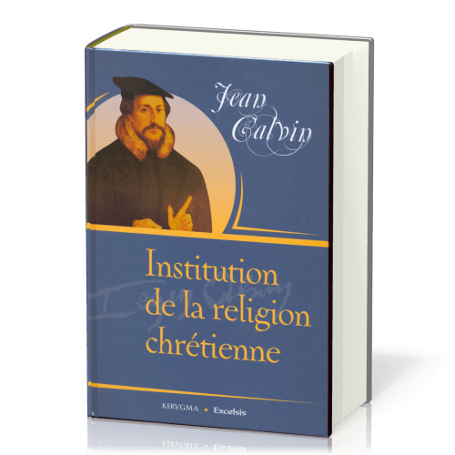 Institution de la religion chrétienne (français moderne)