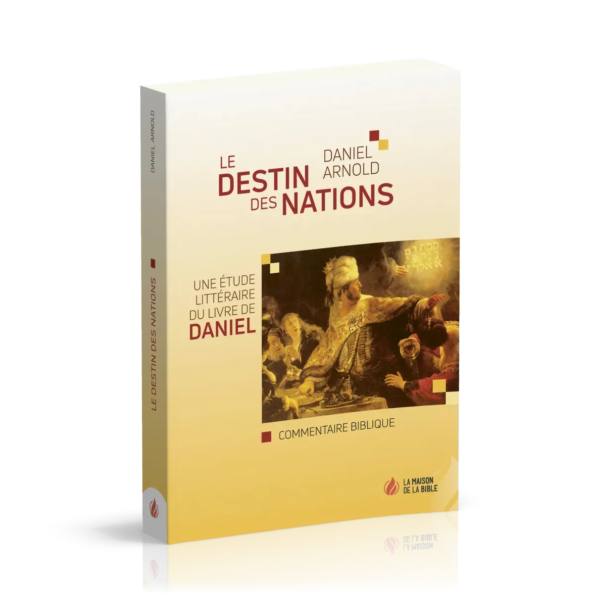 Destin des Nations, Le - une étude littéraire du livre de Daniel