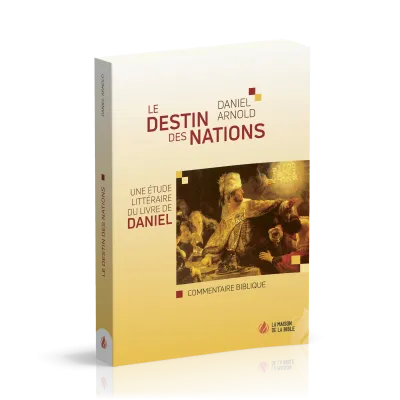 Destin des Nations, Le - une étude littéraire du livre de Daniel