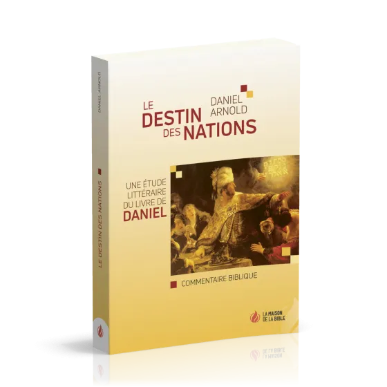 Destin des Nations, Le - une étude littéraire du livre de Daniel