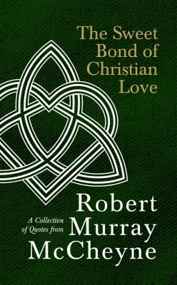 The sweet bond of christian love - A collection of quotes