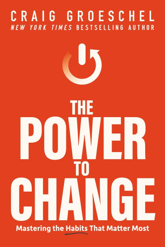 The power to change - Mastering the habits that matter most