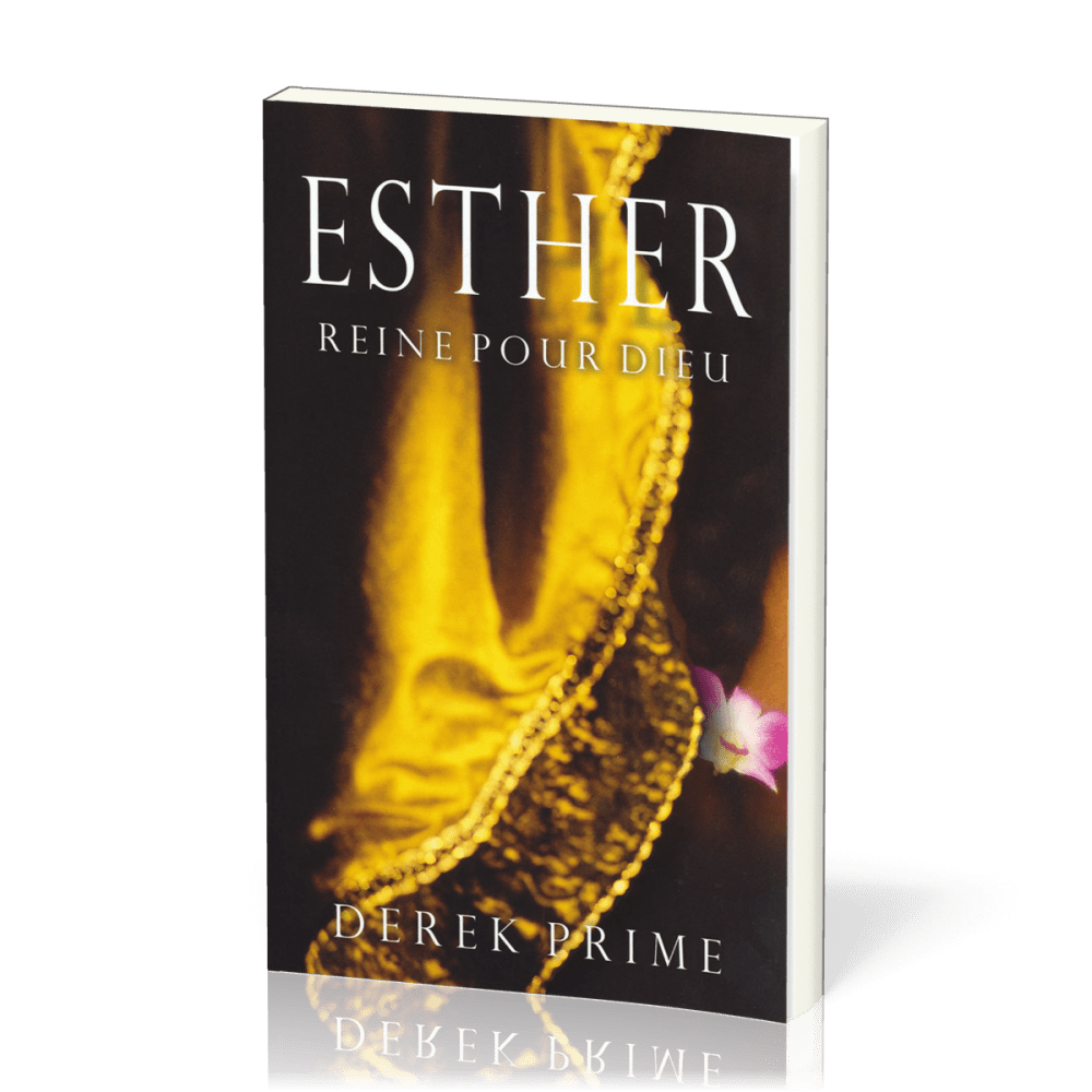 Esther - reine pour Dieu