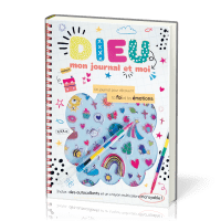 Dieu mon journal et moi - Un journal pour découvrir ta foi et tes émotions