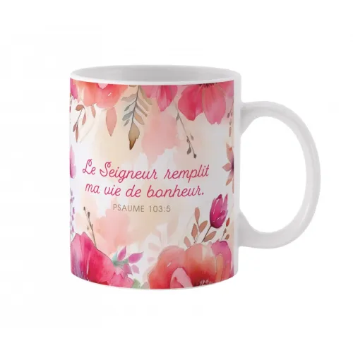 Mug Le Seigneur remplit ma vie de bonheur - Ps. 103:5