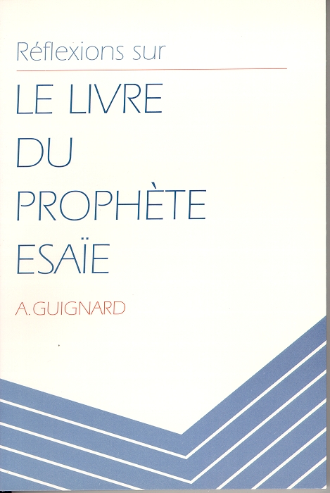 Réflexions sur le livre du prophète Esaïe