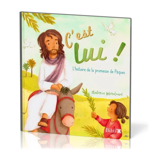 C'est Lui ! Histoire de la promesse de Pâques
