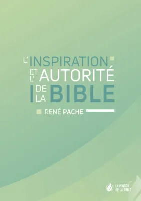 Inspiration et autorité de la Bible, L'