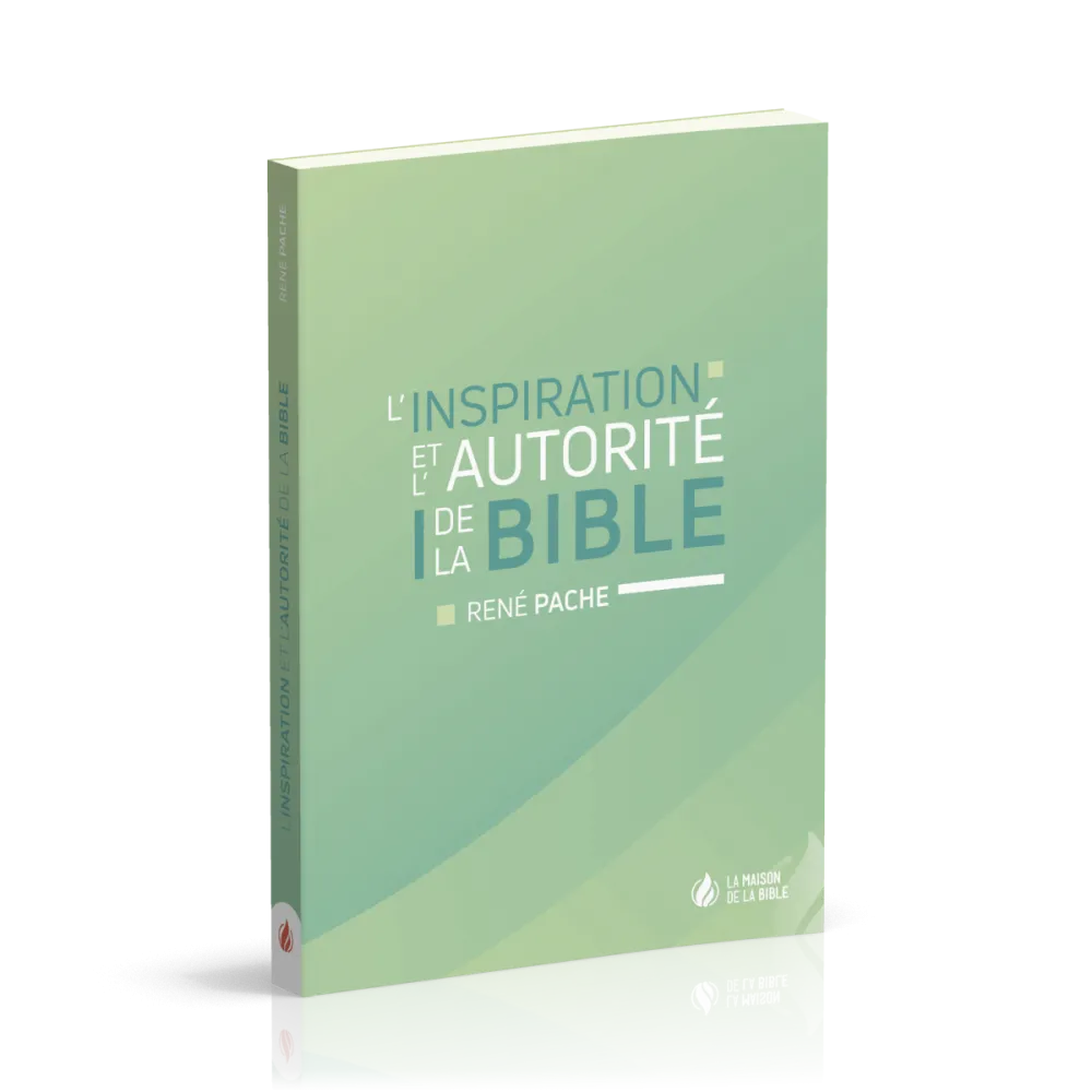Inspiration et autorité de la Bible, L'