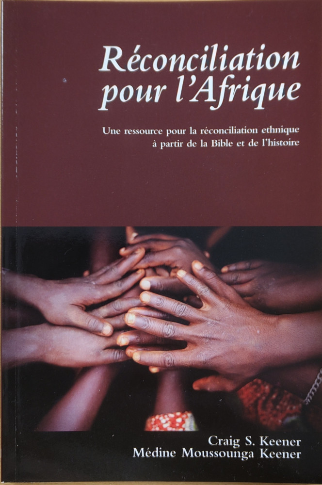 Réconciliation pour l'Afrique - Une ressource pour la réconciliation ethnique à partir de la Bible..