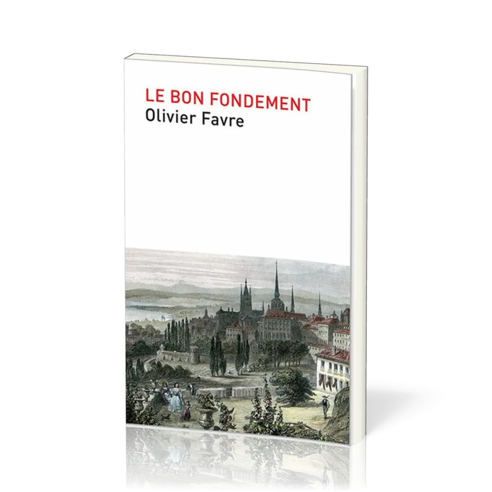 Bon fondement, Le