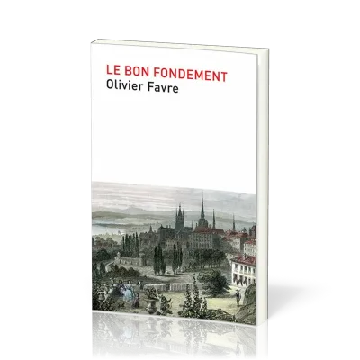 Bon fondement, Le