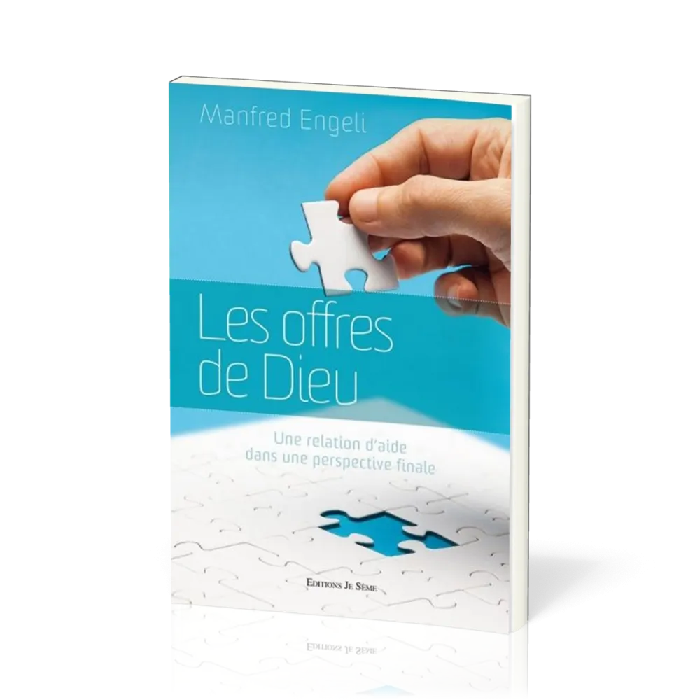 Offres de Dieu, Les - Une relation d’aide dans une perspective finale