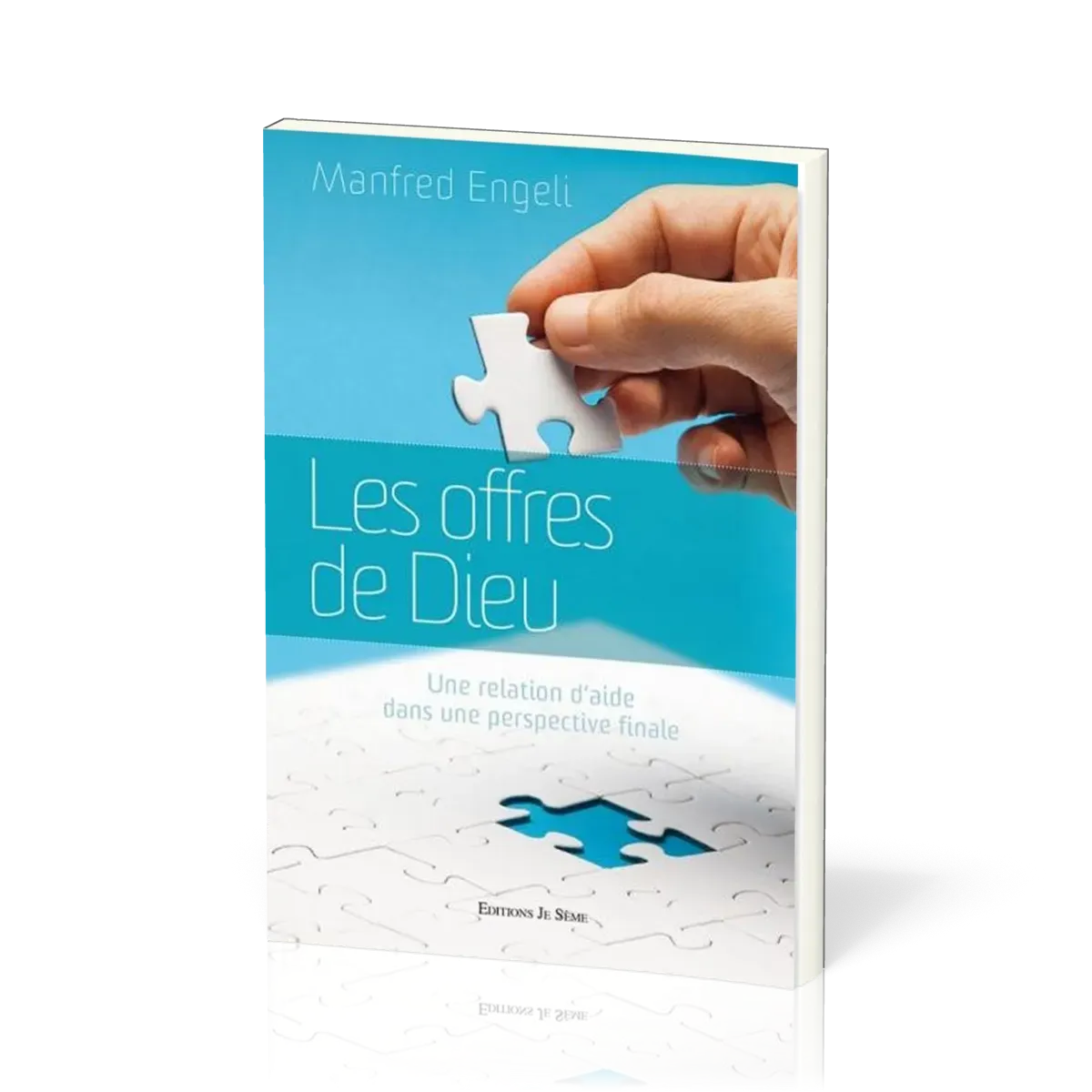 Offres de Dieu, Les - Une relation d’aide dans une perspective finale