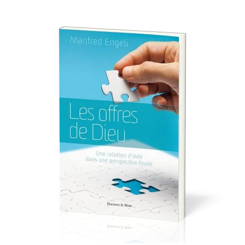 Offres de Dieu, Les - Une relation d’aide dans une perspective finale