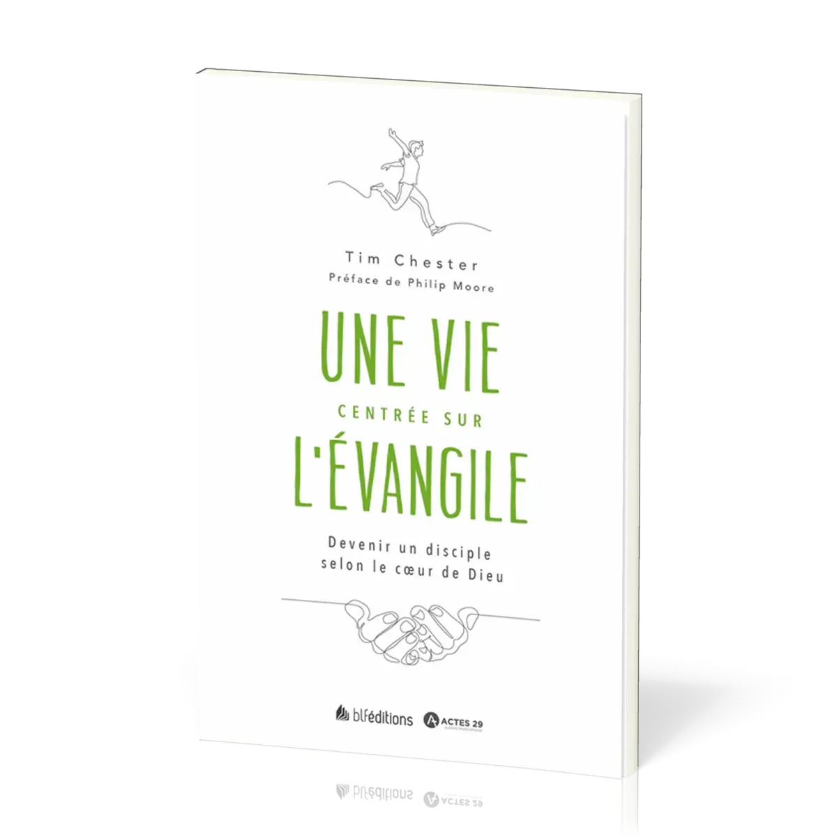 Vie centrée sur l’Evangile, Une - Devenir un disciple selon le cœur de Dieu