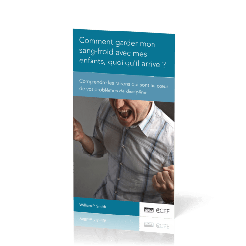 Comment garder mon sang-froid avec mes enfants, quoi qu’il arrive ?