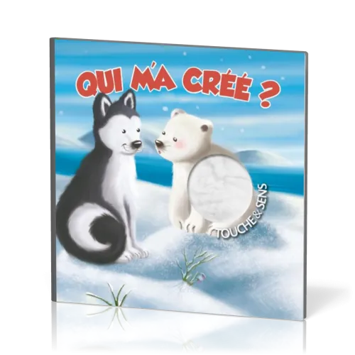 Qui m'a créé ? (Touche & sens)