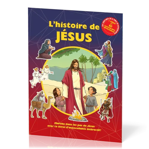 Histoire de Jésus, L' - Marche dans les pas de Jésus avec ce livret d’autocollants interactif