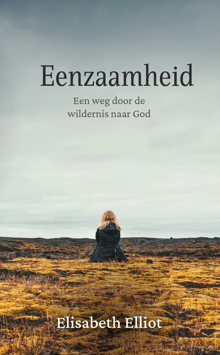 Eenzaamheid - Een weg door de wildernis naar God
