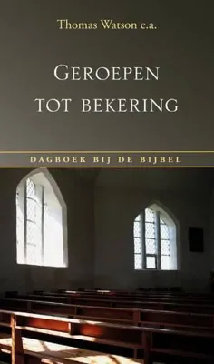Geroepen tot bekering - Dagboek bij de Bijbel