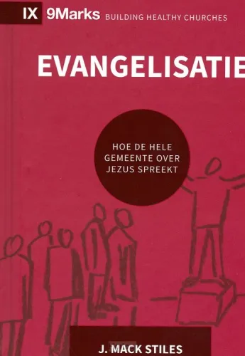 Evangelisatie - Hoe de hele gemeente over Jezus spreekt