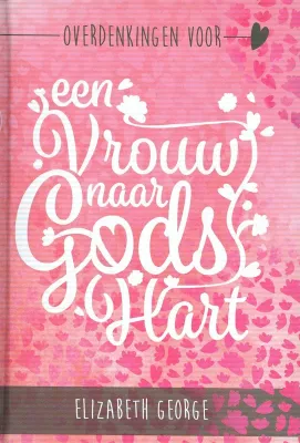 Overdenkingen voor en vrouw naar Gods hart